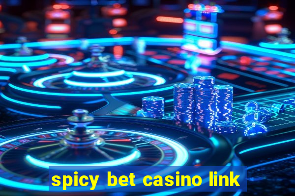 spicy bet casino link